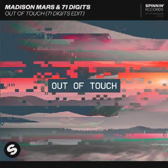 Out Of Touch (71 Digits Edit) by Madison Mars