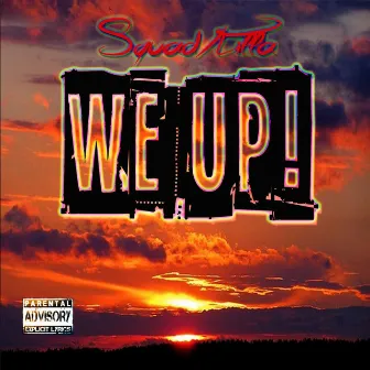 We Up! by Squad Killa