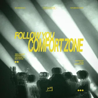 Follow You (Comfort Zone) by Esther Collective