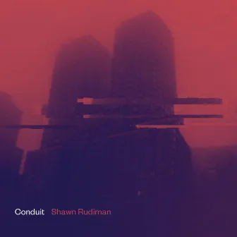 Conduit by Shawn Rudiman