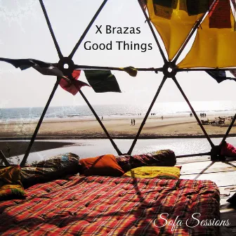 Good Things by X Brazas