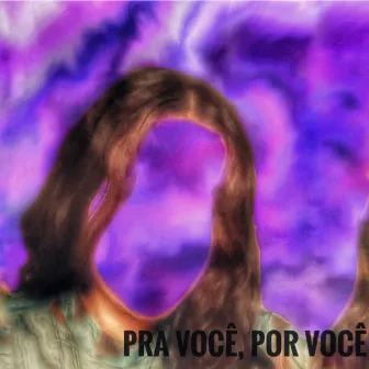 Pra Você, Por Você by Rafa Schauer