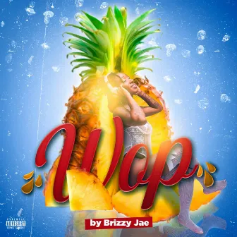 Wop by Brizzy Jae