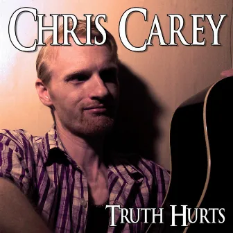 Truth Hurts by Chris Carey