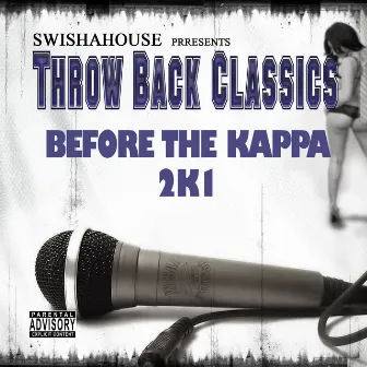 Before da Kappa 2K1 by Swishahouse