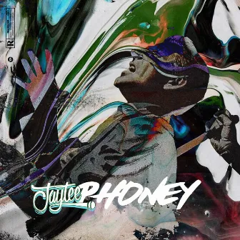 Phoney by Jaytee