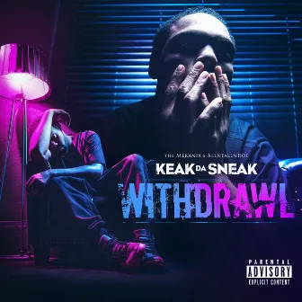 Withdrawl by Keak Da Sneak