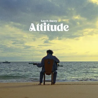 Attitude by Laz