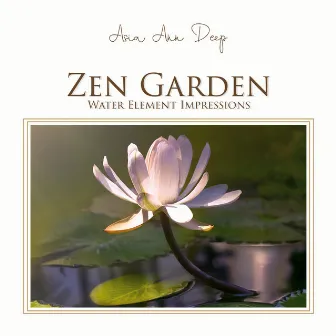 Zen Garden: Water Element Impressions by Asia Ann Deep