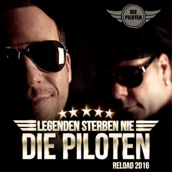 Legenden sterben nie by Die Piloten