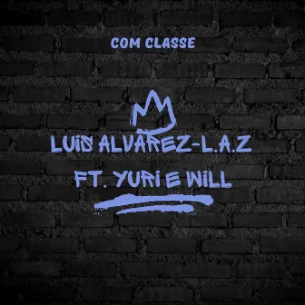 Com Classe by Luis Alvarez-L.A.Z