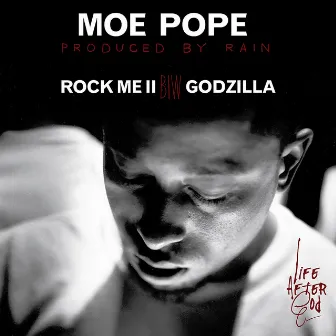 Rock Me II b/w Godzilla by Moe Pope