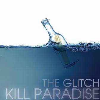 The Glitch by Kill Paradise