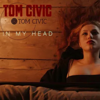 In My Head by Tom Civic