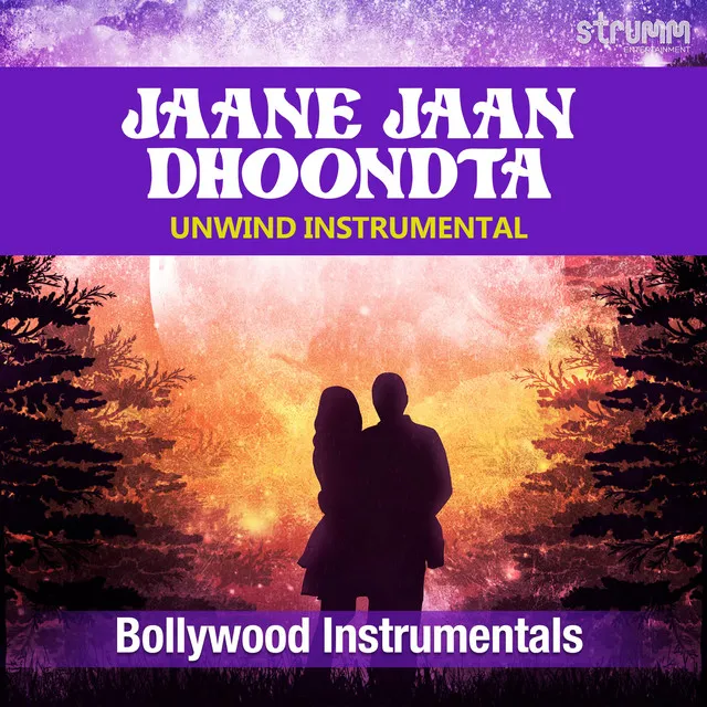 Jaane Jaan Dhoondhta (Unwind Instrumental)