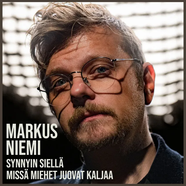 Synnyin siellä missä miehet juovat kaljaa