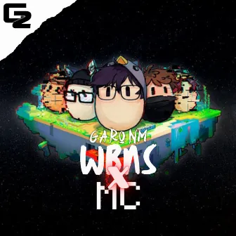 Wbns X Mc by Garo NM