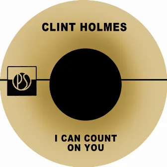 I Can Count on You by Clint Holmes