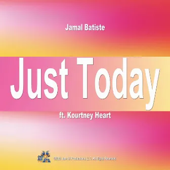 Just Today by Jamal Batiste