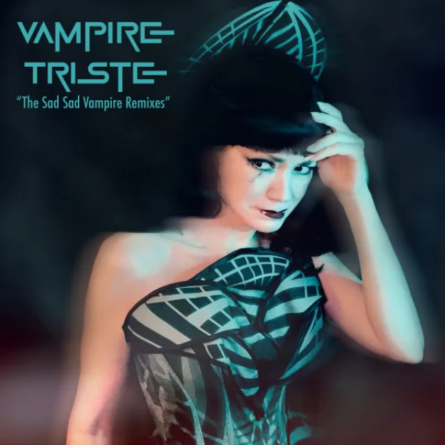 Sad Sad Vampire - Vampire Triste Remix