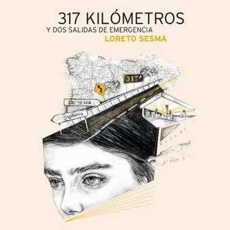 317 Kilómetos y dos salidas de emergencia by Loreto Sesma