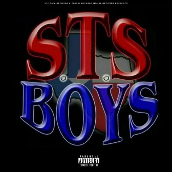 S T S Boys by The Real Bigg Texxus