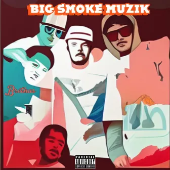 Brothas by Big Smoke Muzik