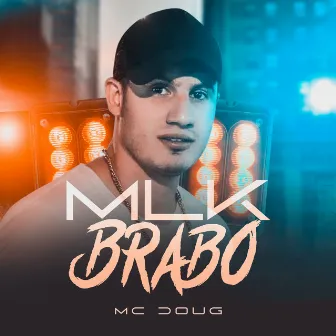 Mlk Brabo by Mc Doug