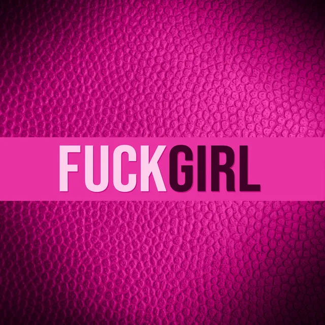 Fuckgirl