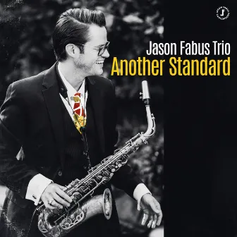 Another Standard by Jason Fabus Trio