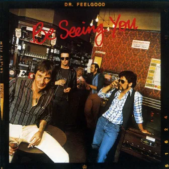 Be Seeing You by Dr. Feelgood