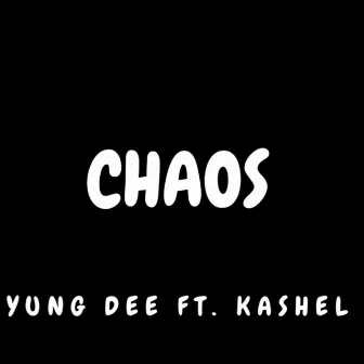 Chaos by YungDee