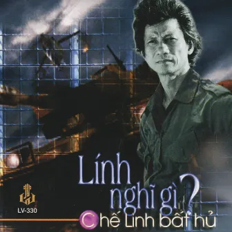 Lính Nghĩ Gì? - Chế Linh Bất Hủ (Vol. 1-4) by Chế Linh