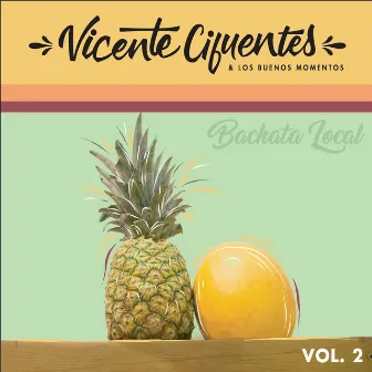 Bachata Local, Vol. 2 by Vicente Cifuentes