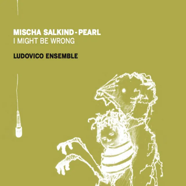 Mischa Salkind-Pearl: I Might Be Wrong