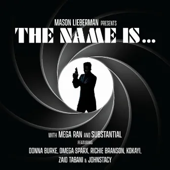 The Name Is... by Mason Lieberman