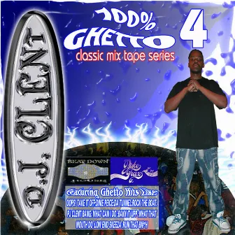 100% Ghetto 4 by DJ Clent