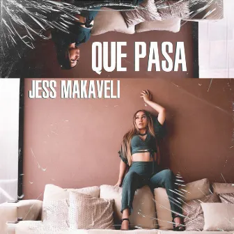 Que Pasa by Jess Makaveli