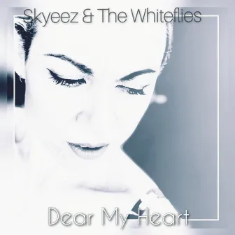 Dear My Heart by Skyeez