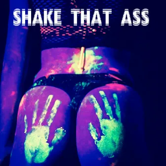 Shake That Ass by Blvck Picasso