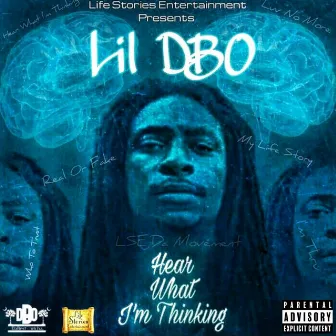 Hear What I'm Thinking by Lil DBO