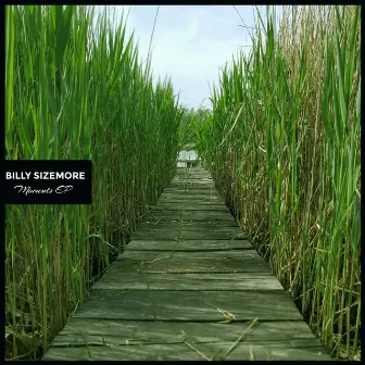 Moments EP by Billy Sizemore