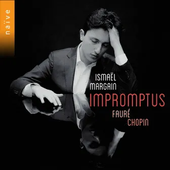 Fauré, Chopin: Impromptus by Ismaël Margain