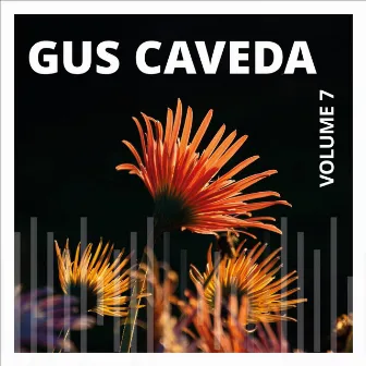 Gus Caveda, Vol. 7 by Gus Caveda