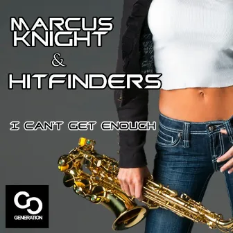 I Can’t Get Enough by Marcus Knight, Hitfinders