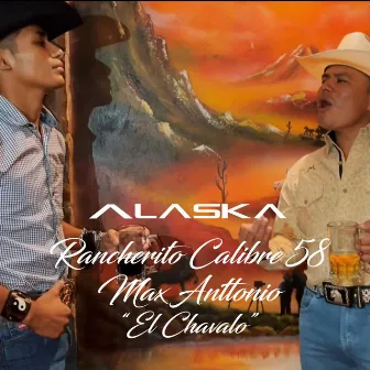 Alaska by Rancherito Calibre 58