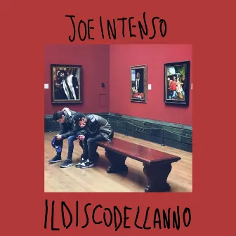 ILDISCODELLANNO by Joe Intenso