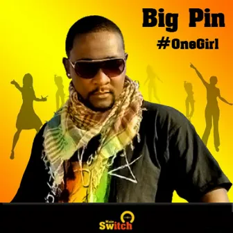 One Girl by Big Pin