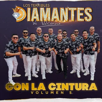 CON LA CINTURA VOLUMEN 5 by Los Terribles Diamantes de Valencia