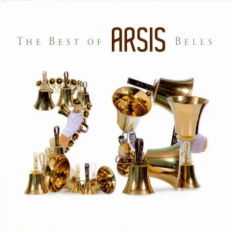 The Best of Arsis Bells by Arsis Handbell Ensemble